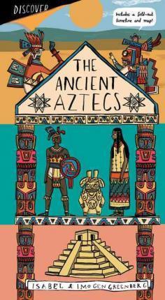 The Aztec Empire - Imogen Greenberg