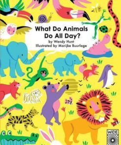 What Do Animals Do All Day? - Wendy Hunt