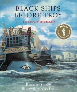 Black Ships Before Troy - Rosemary Sutcliff