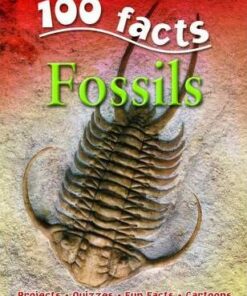 100 Facts - Fossils - Miles Kelly