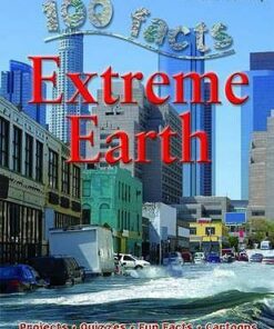 100 Facts - Extreme Earth - Miles Kelly