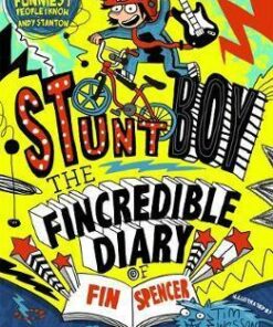 The Fincredible Diary of Fin Spencer: Stuntboy - Ciaran Murtagh
