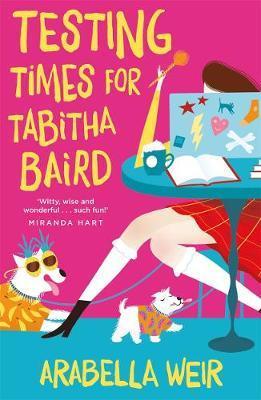 Testing Times for Tabitha Baird - Arabella Weir