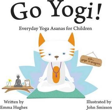 Go Yogi!: Everyday Yoga for Calm