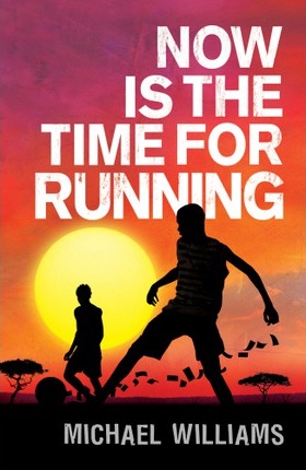 Now is the Time for Running - Michael Williams