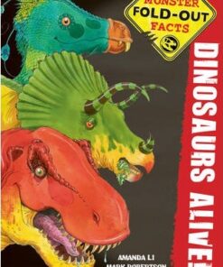 Dinosaurs Alive! - Amanda Li