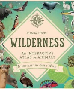Wilderness: An interactive atlas of animals - Hannah Pang