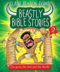 Beastly Bible Stories: Book 2 - Claire Benton-Evans
