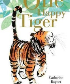 One Happy Tiger - Catherine Rayner