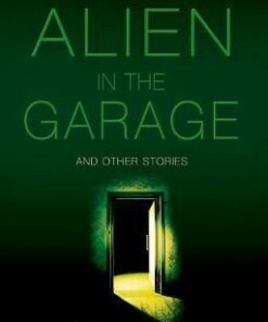 The Alien in the Garage and Other Stories - Rob Keeley