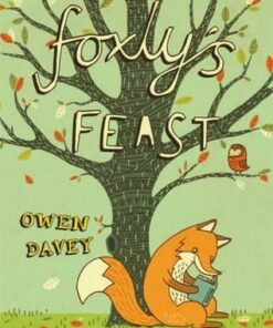 Foxly's Feast - Owen Davey