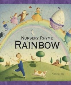 Nursery Rhyme Rainbow - Alison Jay