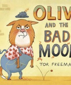 Olive and the Bad Mood - Tor Freeman