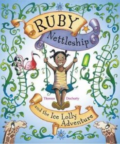 Ruby Nettleship and the Ice Lolly Adventure - Thomas Docherty