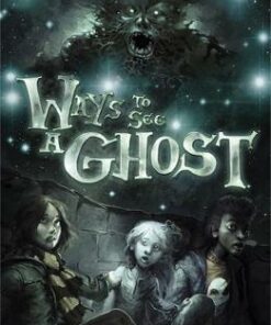 Ways To See A Ghost - Emily Diamand
