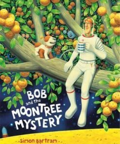 Bob and the Moontree Mystery - Simon Bartram