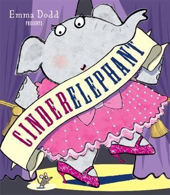 Cinderelephant - Emma Dodd