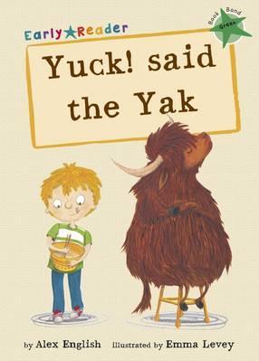 Maverick Early Reader: Yuck! Said the Yak - Alex English