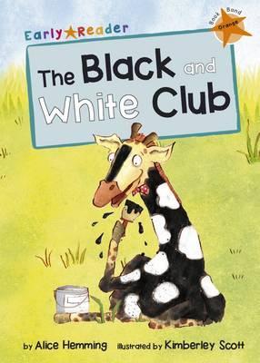 Maverick Early Reader: Black and White Club - Alice Hemming