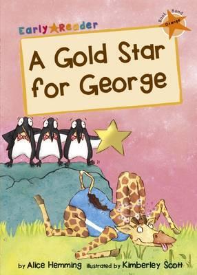 Maverick Early Reader: A Gold Star for George - Alice Hemming