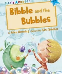 Maverick Early Reader: Bibble and the Bubbles - Alice Hemming