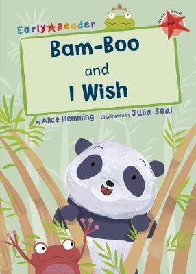 Maverick Early Reader: Bam-Boo & I Wish - Alice Hemming