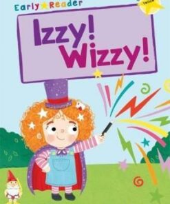 Maverick Early Reader: Izzy! Wizzy! - Elizabeth Dale