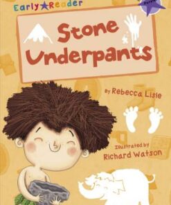 Maverick Early Reader: Stone Underpants - Rebecca Lisle