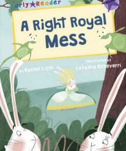 Maverick Early Reader: A Right Royal Mess - Rachel Lyon