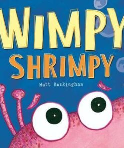 Wimpy Shrimpy - Matt Buckingham