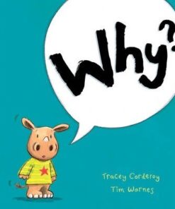 Why? - Tracey Corderoy