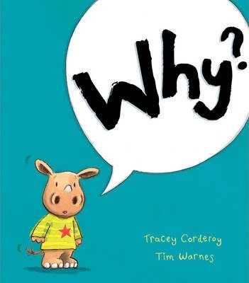 Why? - Tracey Corderoy