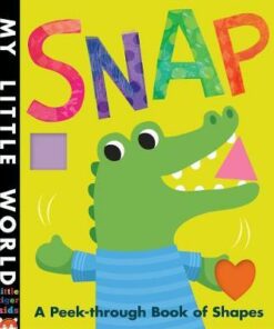 Snap: A peek-through book of shapes - Jonathan Litton