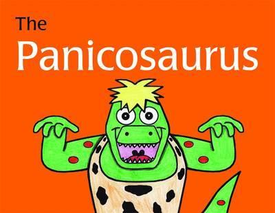 The Panicosaurus: Managing Anxiety in Children Including Those with Asperger Syndrome - Kay Al-Ghani
