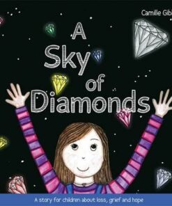 A Sky of Diamonds: A Story for Children About Loss