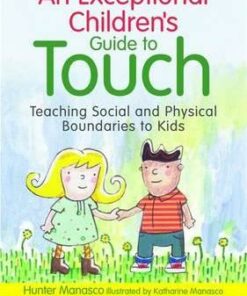 An Exceptional Children's Guide to Touch: Teaching Social and Physical Boundaries to Kids - McKinley Hunter Manasco