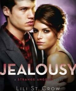 Strange Angels: Jealousy: Book 3 - Lili St. Crow