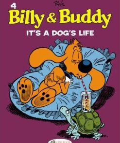 Billy & Buddy: v. 4: It's a Dog's Life - Jean Roba