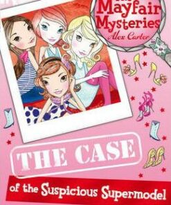 The Mayfair Mysteries: The Case of the Suspicious Supermodel - Alex Carter