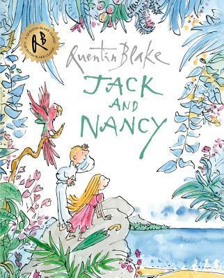 Jack and Nancy - Quentin Blake