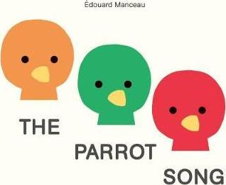 The Parrot Song - Edouard Manceau