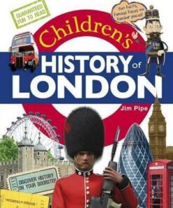 Children's History of London - Jim Pipe