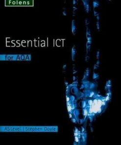 Essential ICT A Level: AS Student Book for AQA - Stephen Doyle