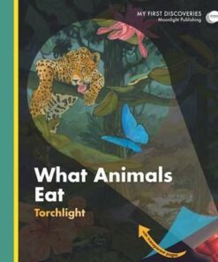 What Animals Eat - Sylvaine Peyrols