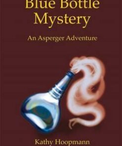 Blue Bottle Mystery: An Asperger Adventure - Kathy Hoopmann