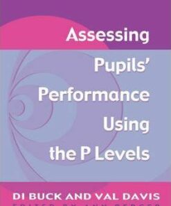 Assessing Pupil's Performance Using the P Levels - Val Davis