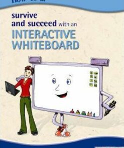 How to Survive and Succeed with an Interactive Whiteboard - Greg Braham