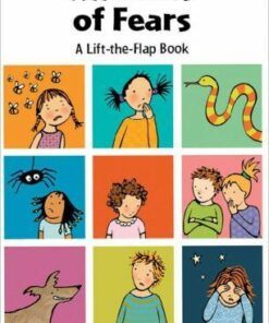 All Kinds of Fears: a Lift-the-Flap Book - Emma Brownjohn