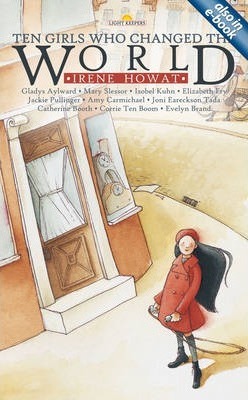 Ten Girls Who Changed the World - Irene Howat