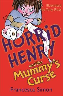 Horrid Henry and the Mummy's Curse 1 Horrid Henry and the Mummy's Curse: Book 7 - Francesca Simon